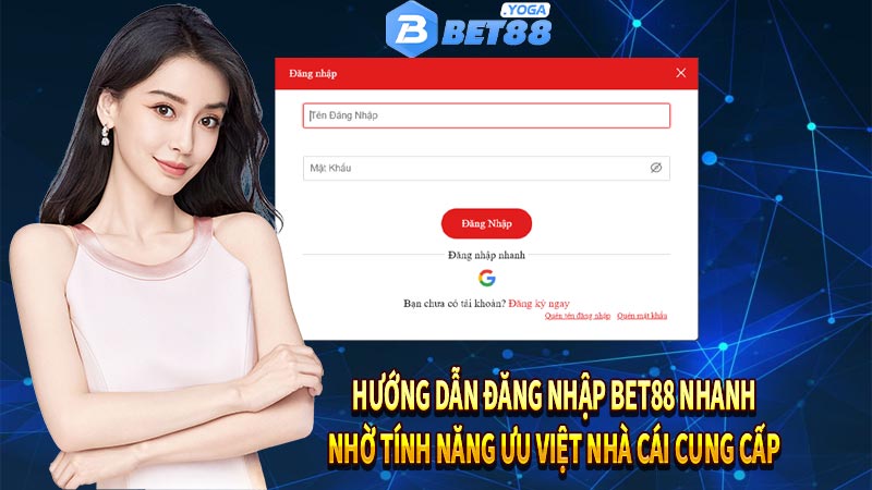 Hướng dẫn đăng nhập bet88 nhanh nhờ tính năng ưu việt nhà cái cung cấp 